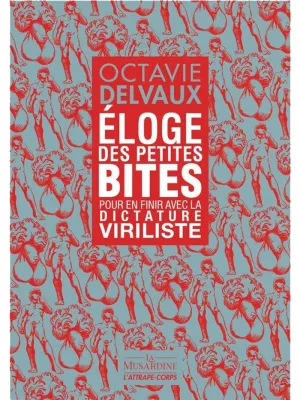 Éloge des petites bites - Pour en finir avec la dictature viriliste