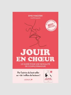 Jouir en choeur - Le guide pour une sexualité de couple épanouie