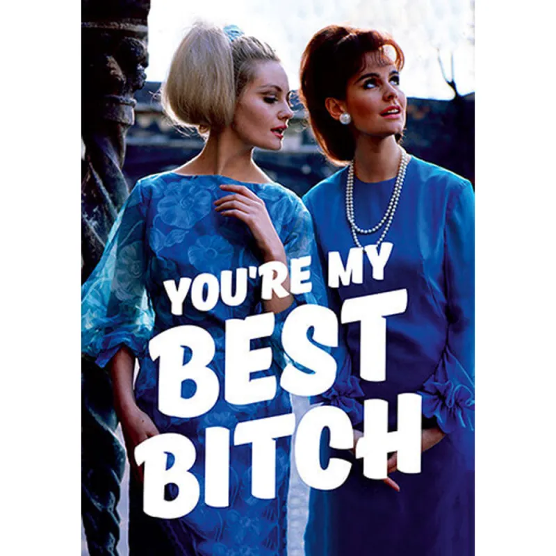 You're my Best Bitch : carte fun - 126 mm
