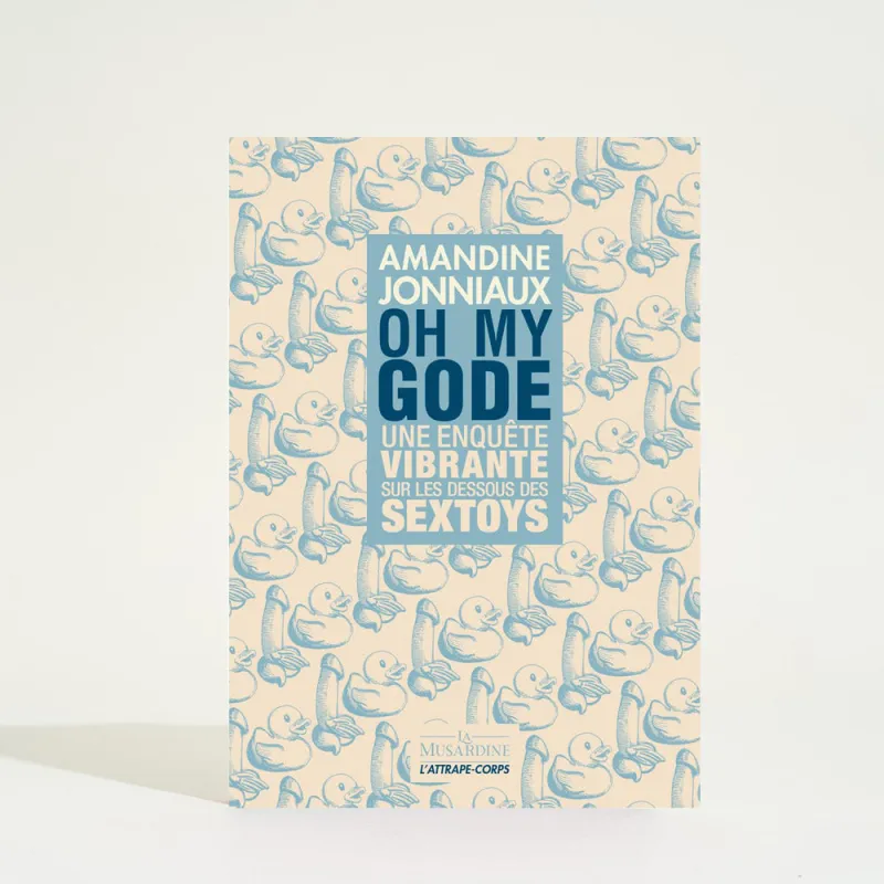 Oh My Gode – Les dessous des sextoys -